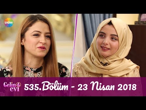 Gelin Evi 535. Bölüm | 23 Nisan 2018