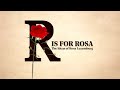 R IS FOR ROSA