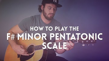Guitar Lesson: How to play the F# Minor Pentatonic Scale