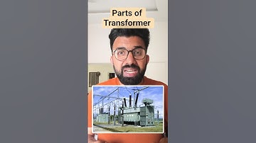 Explained Parts of Transformer