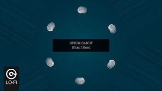 OPIUM CANDY – What I Need | 2024 Official Video + Full Lyrics Breakdown