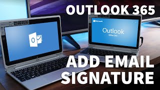 how to add email signature to outlook 365 – outlook 365 signature setup and signature location