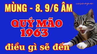 Chuyện Gì Đang Đến Với Quý Mão 1963 - Khi Thầy Chỉ Rõ Con Số Phát Tài, Ngày Mùng 8 - 9 Tháng 6 Âm