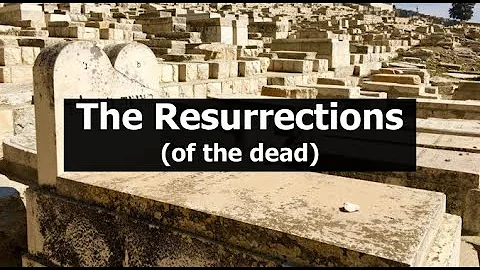 The Resurrections (of the dead)