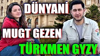 Dünyani mugt gezen Türkmen gyzy. #türkmen