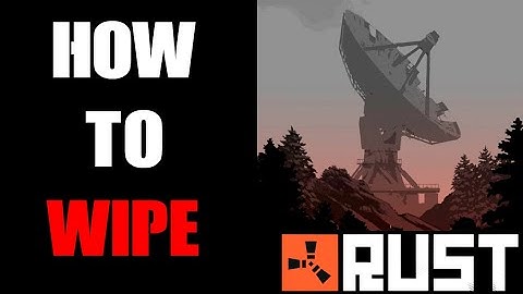 Rust Console Community Wipes Explained: How To & What The Different Ones Do - Saves, Blueprint, Full
