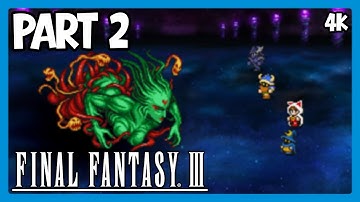 Final Fantasy 3 Pixel Remaster Playthrough No Commentary PC 4K Part 2