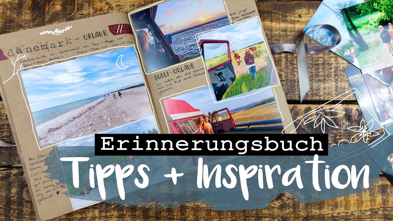 Erinnerungsbuch gestalten - Fotobuch Tipps und Inspiration - YouTube