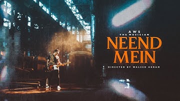 Neend Mein | AWS | Music Video | 4K