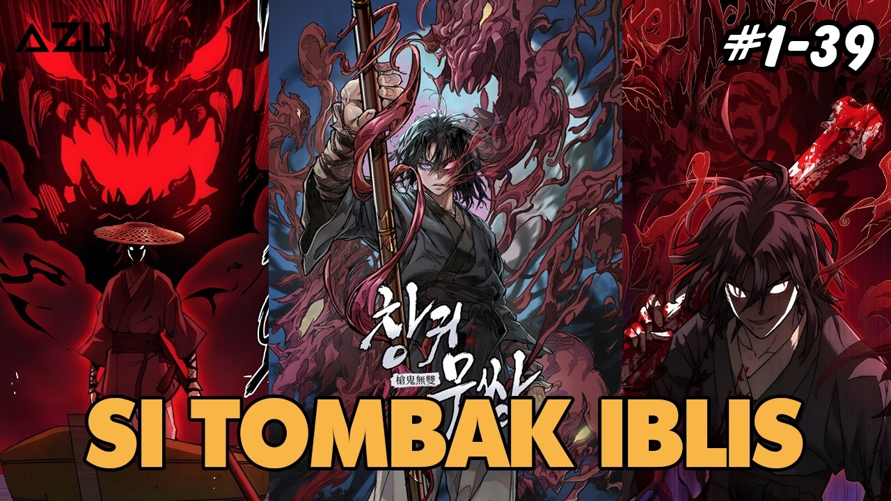 PRIA INI TERLAHIR MENJADI AHLI TOMBAK IBLIS | Ch 1 - 39 ❗ Alur Cerita Manhwa Terbaru