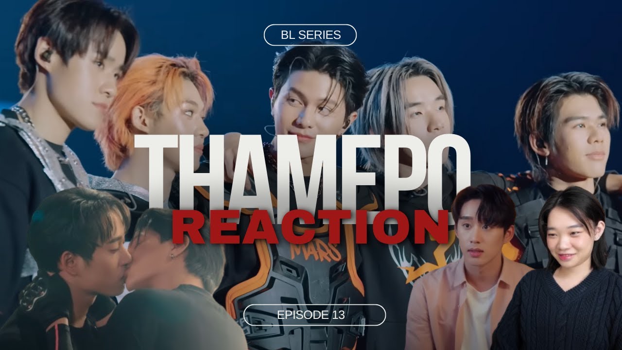 เธมโป้ (ThamePo) Heart That Skips a Beat Ep 13 Reaction