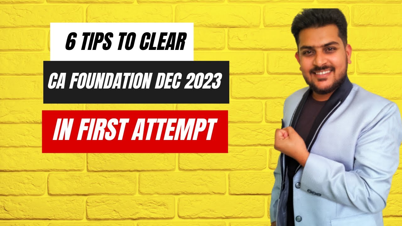 6 Tips To Clear CA Foundation Dec 2023 In First Attempt || Don't make ...