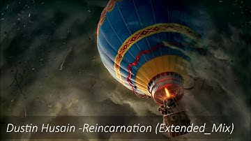 Dustin Husain - Reincarnation (Extended Mix)