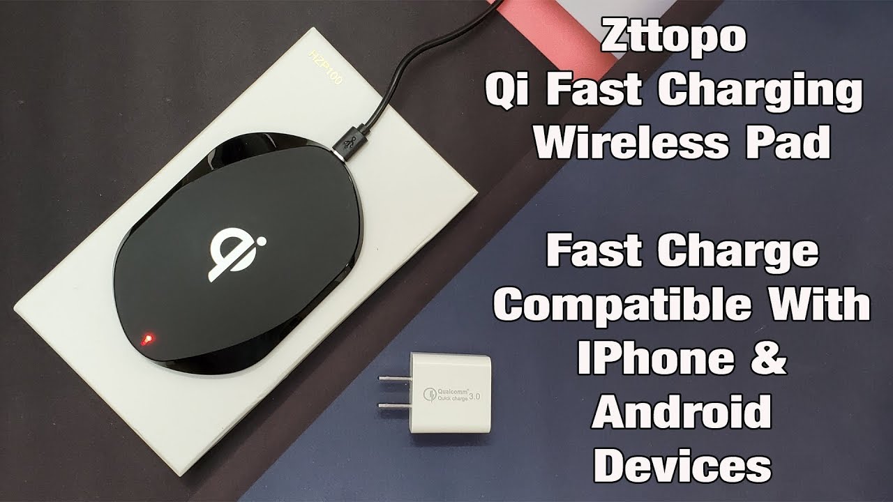Zttopo Qi Fast Charging Wireless Pad - Unboxing & Review
