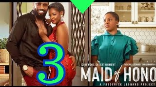 MAID OF HONOUR - prt 2 (Trending Nigerian Movie) Fredrick Leonard, Sarian Martin, Latest Movie #2024