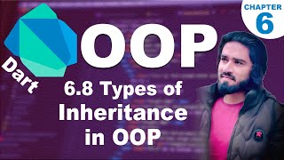 6.8 Types of Inheritance in OOP | Inheritance in OOP with Dart Programming | Learn OOP | Dart Course