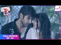 Internet Wala Love | Full Episode Ep. 113 | Jai-Aadhya's intimate moments! | Colors TV