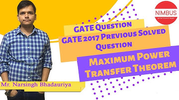 Maximum Power Transfer Theorem | GATE Previous Solved Year Questions | NIMBUS