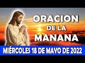 ☀️Oración De La Mañana De Hoy Miércoles 18 De Mayo | ESCUCHA ESTE SALMO Y OBSERVA LO QUE PASA!