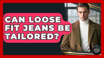 Can Loose Fit Jeans Be Tailored? - The Sharp Dressed Gent