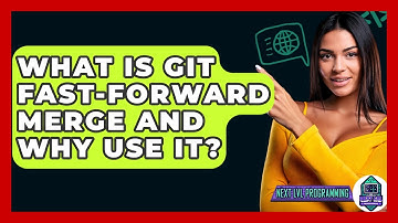 What Is Git Fast-forward Merge And Why Use It? - Next LVL Programming