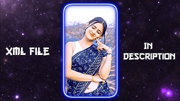 🌹Lovely Song New Xml Trend 💖😘 New Trending Xml..!🌈💫Xml File📁|| Xml File Alight Motion || Xml File🔰