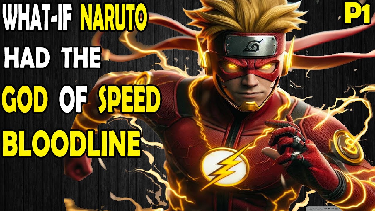 What if Naruto had the God of Speed Bloodline? Part 1