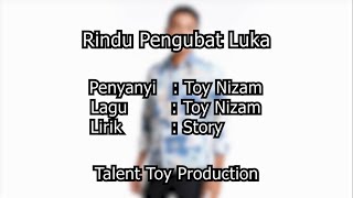 Rindu Pengubat Luka - Toy Nizam ( Lirik Video) OST 'Kerana Sarah' Drama Siri TV3