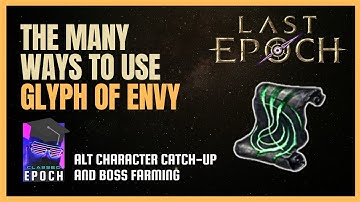 Using Glyph of Envy in Last Epoch - Game Mechanics Explained - Classed Epoch