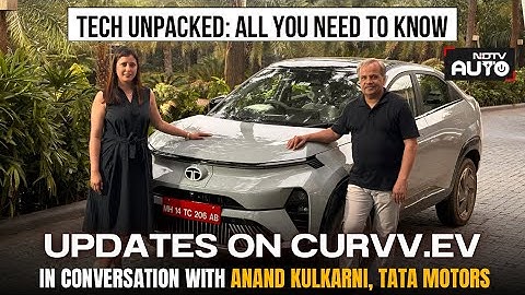 Why Curvv EV Is Most Advanced Tata Electric Yet? Responds Anand Kulkarni, Tata Motors