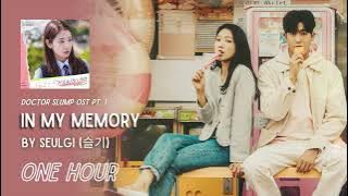 In My Memory by SEULGI (슬기) | One Hour Loop | Doctor Slump OST Part 1 | Grugroove🎶