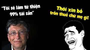 Tôi dành 1 ngày tìm cách Bill gates trốn thuế và sự thật....