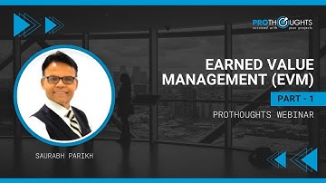 Earned Value Management (EVM) - Part - 1 | Pro-Adept Knowledge Series