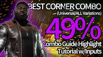 Jax | BEST CORNER COMBO (ALL VARIATIONS) TUTORIAL | MORTAL KOMBAT 11 | (Full Combo Guide Highlight)