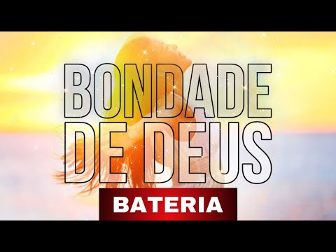 BONDADE DE DEUS