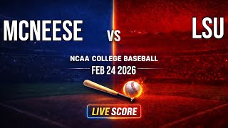 McNeese Vs LSU Live | NCAA College Baseball | Live SCOREBOARD