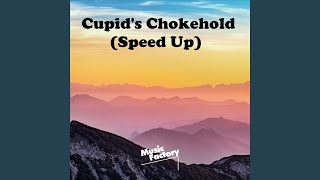 Cupid's Chokehold (Speed)