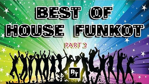 DJ BEST OF HOUSE FUNKOT REMIX Part 2 || Super Viral di Jaman’nya