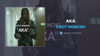 Cdot Honcho - Aka (Audio)