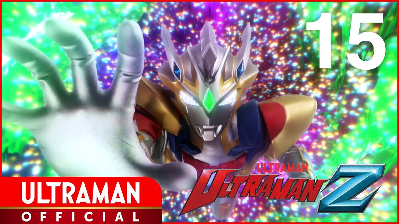 ULTRAMAN Z Episode 15