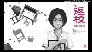 返校 detention 32 Left Alone - Ending Theme 2