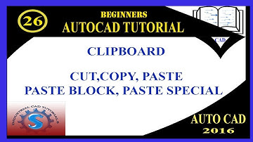 CLIPBOARD || CUT & PASTE || PASTE BLOCK & SPECIAL || BASIC TUTORIALS FOR BEGINNERS || AUTO-CAD 2016