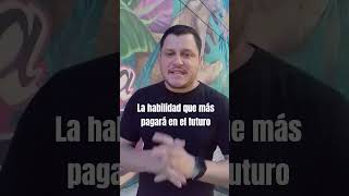 La habilidad que más pagará en el futuro