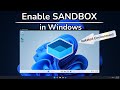 How to ENABLE Sandbox in Windows | How to Unlock Windows Sandbox 🚀