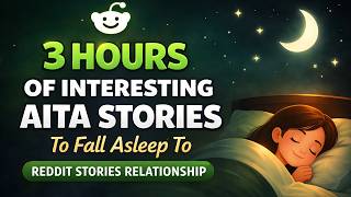 3 Hours Of "REDDIT STORIES" To Sleep To - Best Reddit Stories Compilation