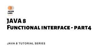 JAVA 8 Functional Interface PART 4