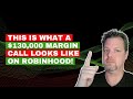 This is what a $130,000 margin call looks like on Robinhood!