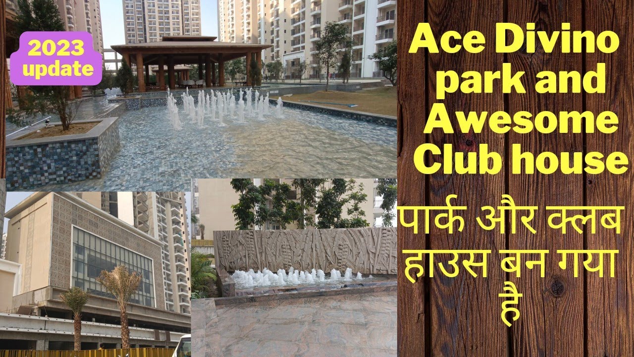Ace Divino Noida Extension complete park and Club house construction ...
