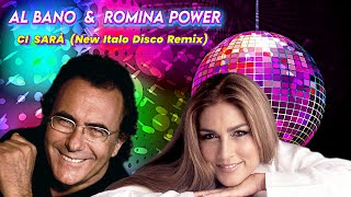 AL BANO & ROMINA POWER - CI SARÀ (New Italo Disco Remix)