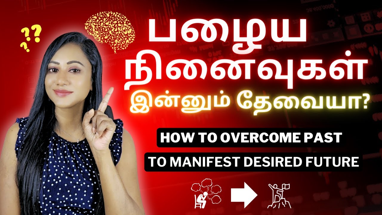 How to Overcome Past to Manifest Your Desired Future in Tamil #lawofattractiontamil